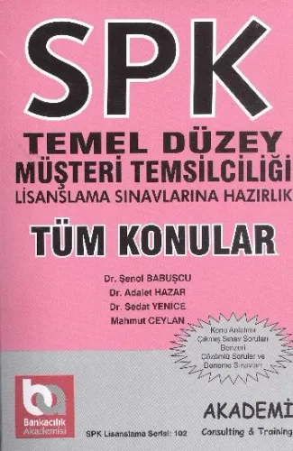 SPK Lisanslama Serisi-102: Temel Düzey Müşteri Temsilciliği