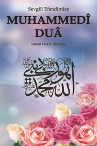 Sevgili Efendimiz Muhammedi Duâ