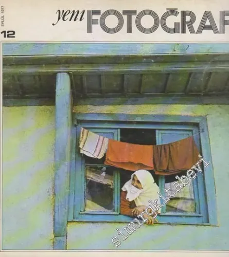 Yeni Fotoğraf Aylık Fotoğraf Sanatı ve Mesleği Dergisi  - Sayı: 12      Eylül