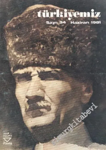 Türkiyemiz - Kültür ve Sanat Dergisi - Sayı: 34      Haziran