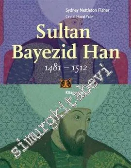 Sultan Bayezid Han 1481 - 1512 -