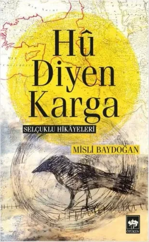 Hu Diyen Karga; Selçuklu Hikayeleri
