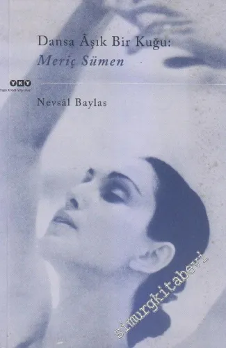 Dansa Âşık Bir Kuğu: Meriç Sümen -