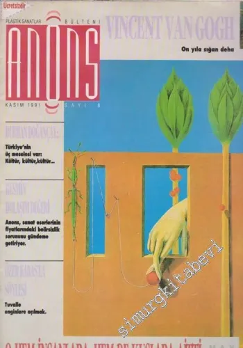 Anons Plastik Sanatlar Dergisi - Dosya: Vincent Van Gogh: On Yıla Sığan Deha - O Hem İnsanlara, Hem De Kuşaklara Aitti: Max Ernst - Sayı: 8      Kasım