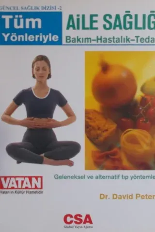 Tüm Yönleriyle Aile Sağlığı Bakım-Hastalık-Tedavi