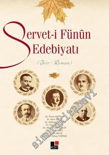 Servet-i Fünun Edebiyatı: Şiir - Roman -
