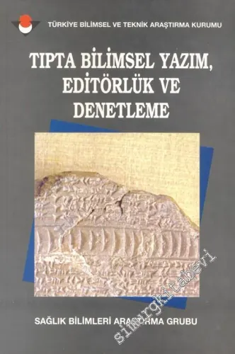 Tıpta Bilimsel Yazım, Editörlük ve Denetleme : Sempozyum = Scientfic Writing, Editing And Auditing in Medicine. Symposium. ( Nov. 18 18 Kasım 1994 -        1996