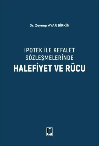 İpotek İle Kefalet Sözleşmelerinde Halefiyet ve Rücu