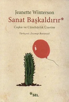 Sanat Başkaldırır Coşku ve Cüretkarlık Üzerine
