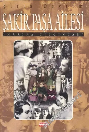 Şakir Paşa Ailesi: Harika Çılgınlar -
