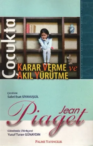 Çocukta Karar Verme ve Akıl Yürütme