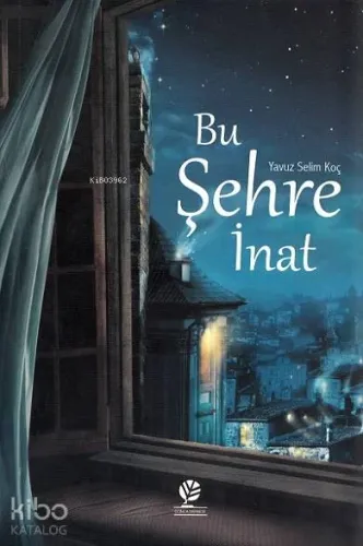 Bu Şehre İnat