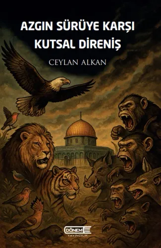 Azgın Sürüye Karşı Kutsal Direniş