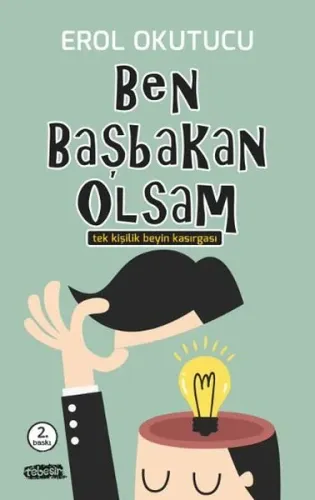 Ben Başbakan Olsam; Tek Kişilik Beyin Kasırgası