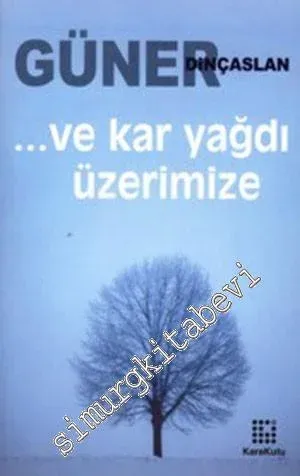 Ve Kar Yağdı Üzerimize -