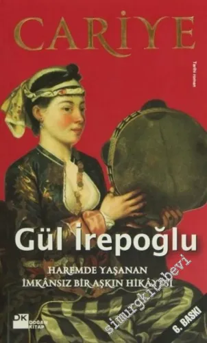 Cariye: Haremde Yaşanan İmkansız Bir Aşkın Hikayesi -        2011