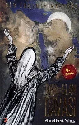 Türk - İslam Davası - Bir İbrahim Kavgası