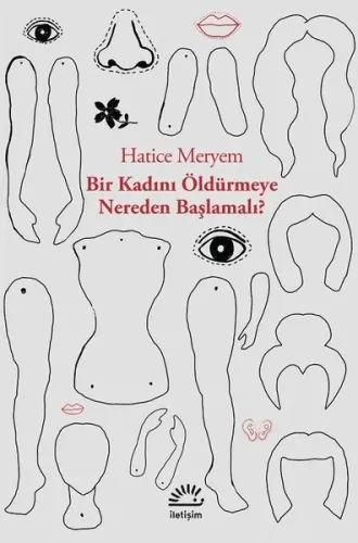 Bir Kadını Öldürmeye Nereden Başlmalı?