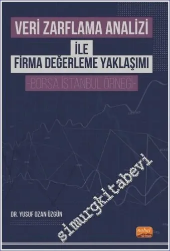Veri Zarflama Analizi ile Firma Değerleme Yaklaşımı -Borsa İstanbul Örneği- -         2024