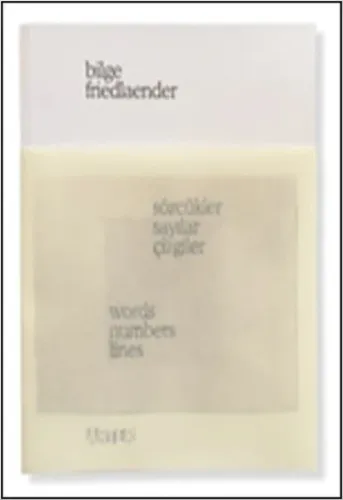Sözcükler, Sayılar, Çizgiler / Words, Numbers, Lines