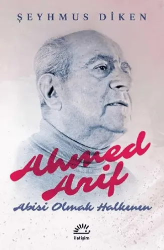 Ahmed Arif: Abisi Olmak Halkının