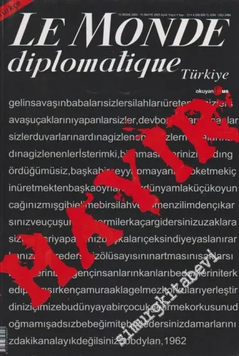 Le Monde Diplomatique - Dosya: Hayır - 13      Nisan - Mayıs