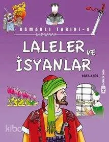 Laleler ve İsyanlar (1687-1807); Osmanlı Tarihi, 9+ Yaş
