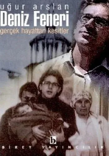 Deniz Feneri; Gerçek Hayattan Kesitler-
