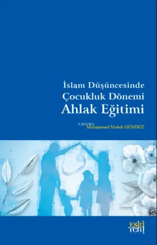 İslam Düşüncesinde Çocukluk Dönemi Ahlak Eğitimi