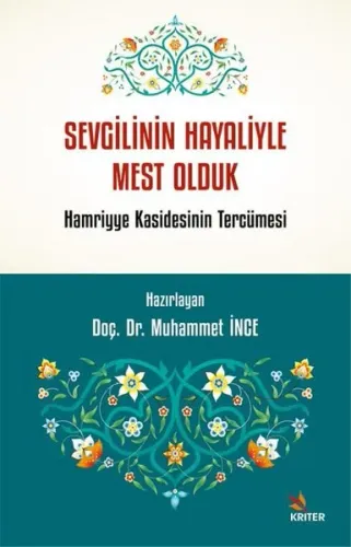 Sevgilinin Hayaliyle Mest Olduk;Hamriyye Kasidesinin Tercümesi