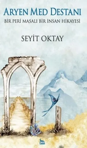 Aryen Med Destanı; Bir Peri Masalı Bir İnsan Hikayesi