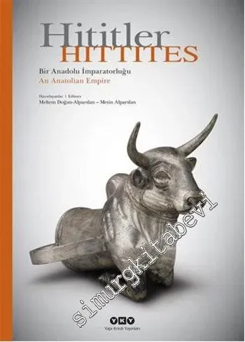Hititler: Bir Anadolu İmparatorluğu = Hittites: An Anatolian Empire -        2014