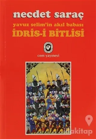 Yavuz Selim'in Akıl Babası İdris-i Bitlisi