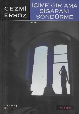 İçime Gir Ama Sigaranı Söndürme