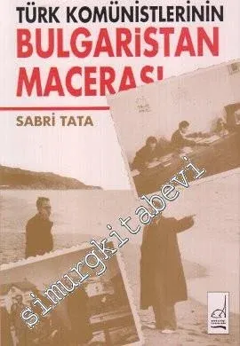 Türk Komünistlerinin Bulgaristan Macerası -