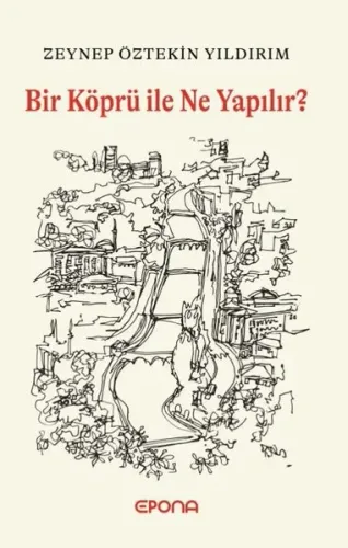 Bir Köprü İle Ne Yapılır?