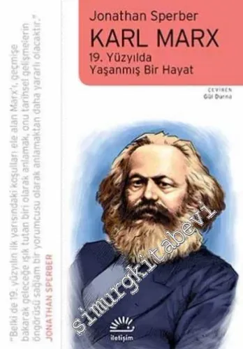 Karl Marx: 19. Yüzyılda Yaşanmış Bir Hayat -