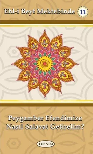 Peygamber Efendimize Nasıl Salavat Getirelim?