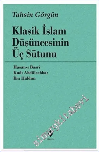 Klasik İslam Düşüncesinin Üç Sütunu -         2023