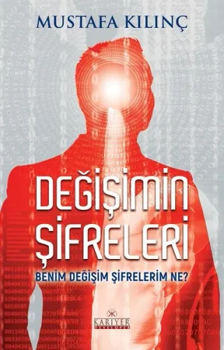 Değişimin Şifreleri Benim Değişim Şifrelerim Ne