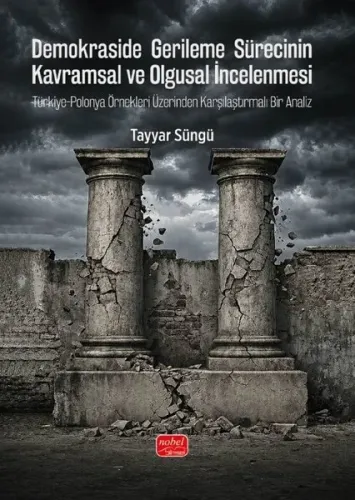 Demokraside Gerileme Sürecinin Kavramsal ve Olgusal İncelenmesi