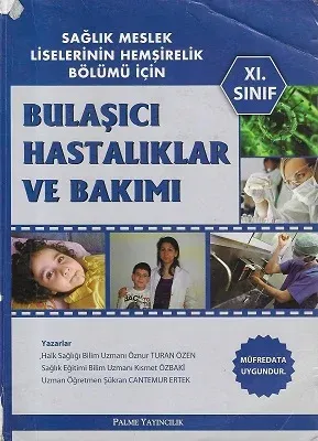 Bulaşıcı Hastalıklar ve Bakımı XI. Sınıf Sağlık Meslek Liseleri Hemşirelik Bölümü İçin Palme Yayınevi