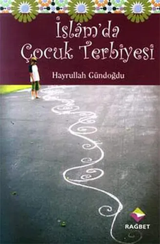 İslam'da Çocuk Terbiyesi