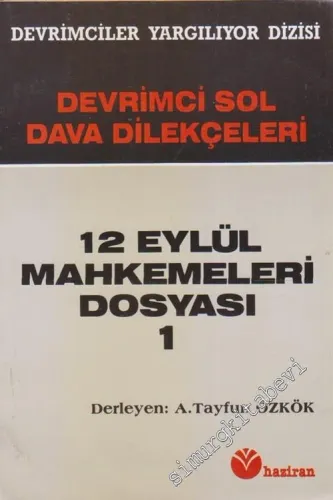 12 Eylül Mahkemeleri Dosyası Devrimci Sol Dava Dilekçeleri, Cilt 1 -        1989
