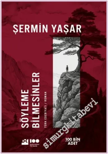 Söyleme Bilmesinler -