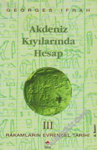 Rakamların Evrensel Tarihi 3: Akdeniz Kıyılarında Hesap -        1998