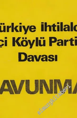 Türkiye İhtilalci İşçi Köylü Partisi Davası : Savunma -        1974