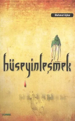 Hüseyinleşmek %17 indirimli Mahmut Aşkar Hüseyinleşmek %17 indirimli Mahmut Aşkar