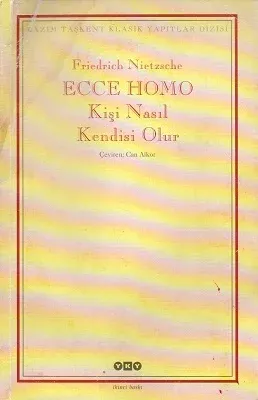 Ecce Homo Kişi Nasıl Kendi Olur