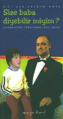 Sizi Çok Sevdim Amca; Size Baba Diyebilir Miyim?